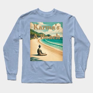 Karma's a Beach Long Sleeve T-Shirt